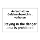 Aufenthalt im Gefahrenbereich /.../ - Staying in the danger area is /.../