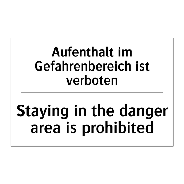 Aufenthalt im Gefahrenbereich /.../ - Staying in the danger area is /.../