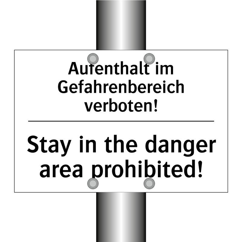 Aufenthalt im Gefahrenbereich /.../ - Stay in the danger area prohibited!/.../