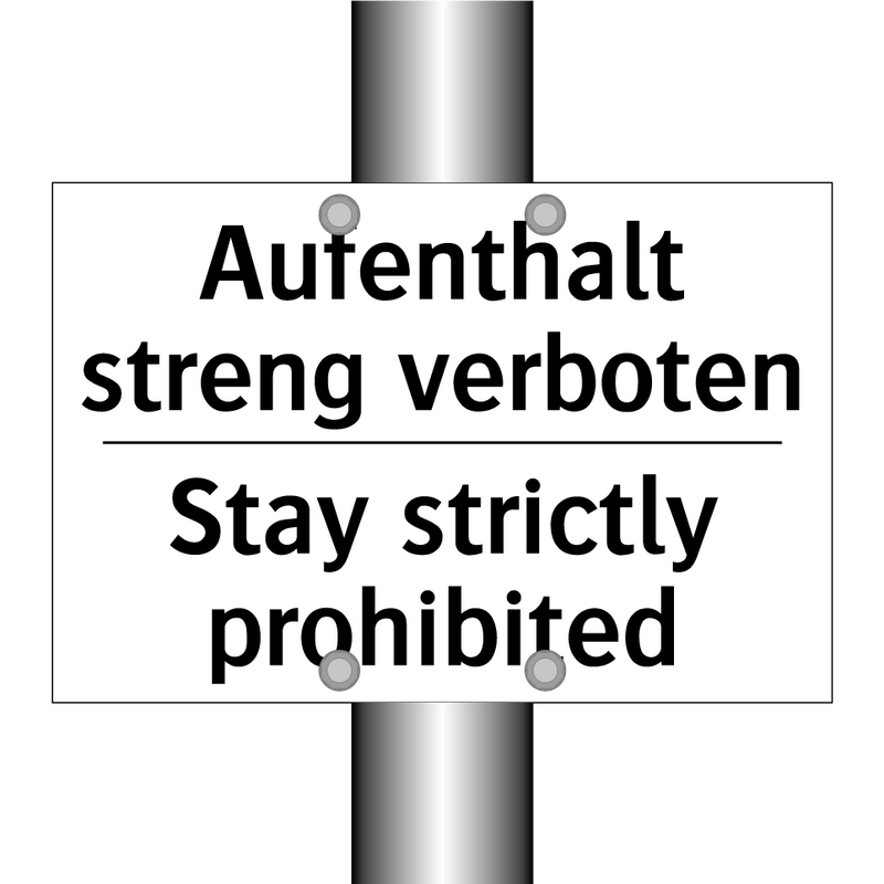 Aufenthalt streng verboten - Stay strictly prohibited