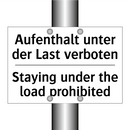 Aufenthalt unter der Last verboten/.../ - Staying under the load prohibited/.../
