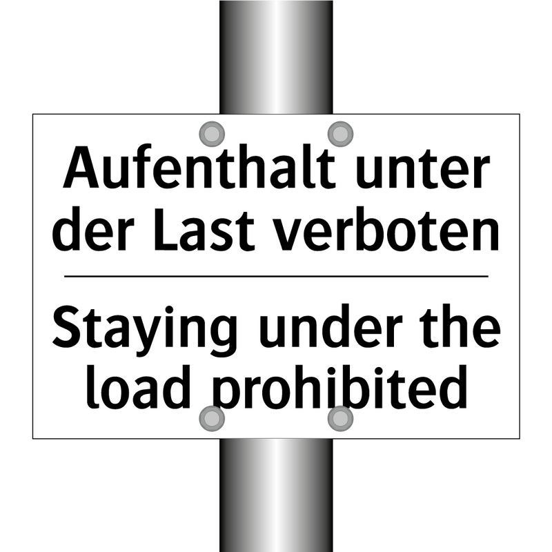 Aufenthalt unter der Last verboten/.../ - Staying under the load prohibited/.../