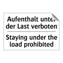 Aufenthalt unter der Last verboten/.../ - Staying under the load prohibited/.../