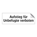 Aufstieg für Unbefugte verboten