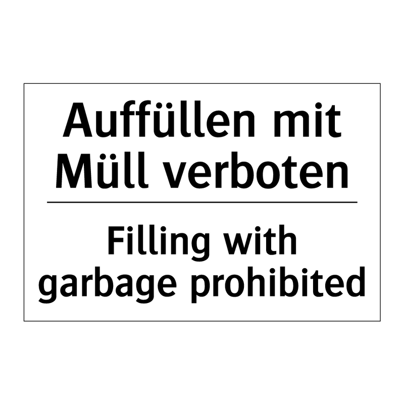 Auffüllen mit Müll verboten - Filling with garbage prohibited/.../
