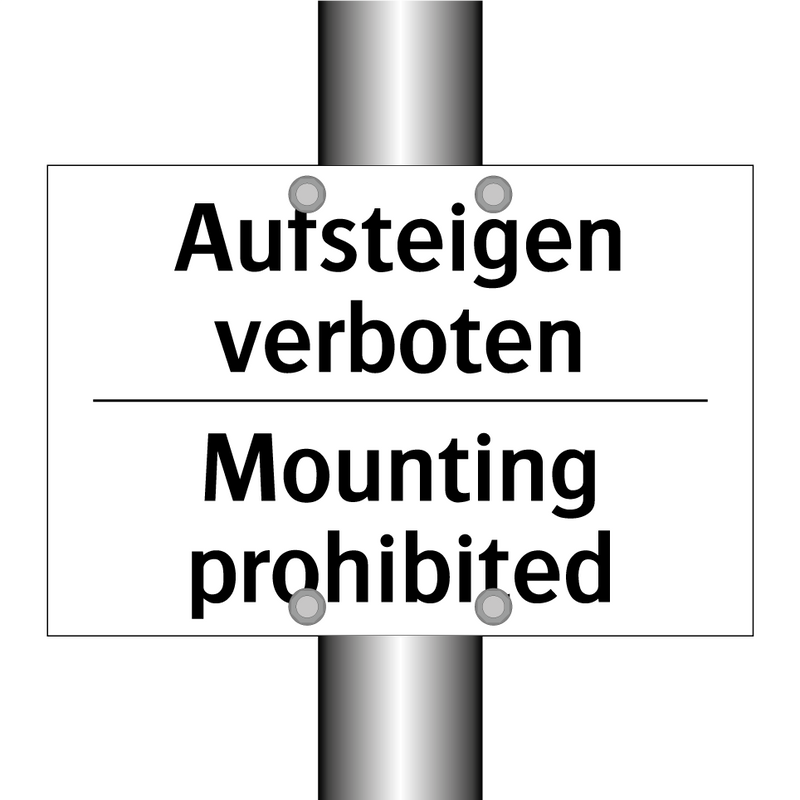 Aufsteigen verboten - Mounting prohibited