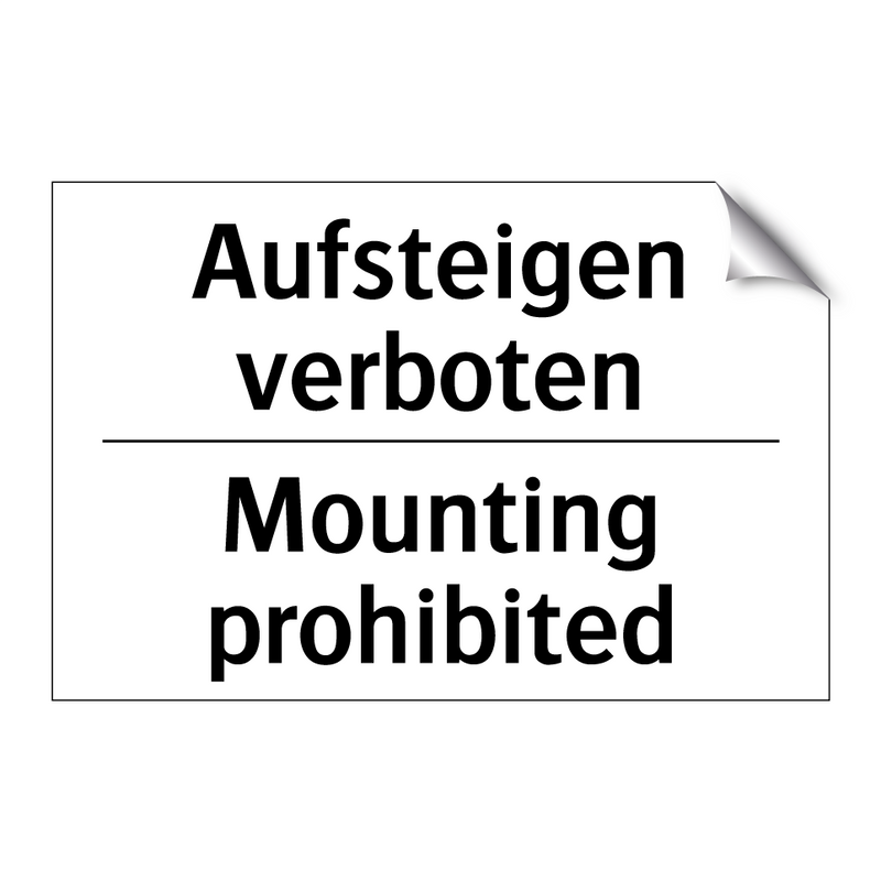 Aufsteigen verboten - Mounting prohibited