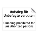 Aufstieg für Unbefugte verboten/.../ - Climbing prohibited for unauthorized /.../