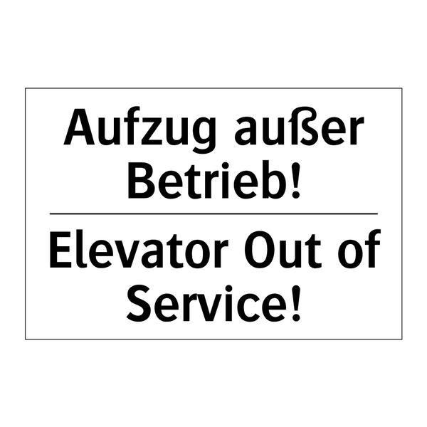 Aufzug außer Betrieb! - Elevator Out of Service!
