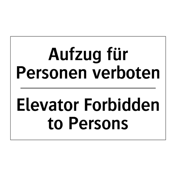 Aufzug für Personen verboten - Elevator Forbidden to Persons