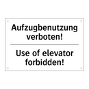 Aufzugbenutzung verboten! - Use of elevator forbidden!