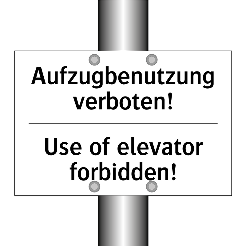 Aufzugbenutzung verboten! - Use of elevator forbidden!