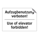 Aufzugbenutzung verboten! - Use of elevator forbidden!