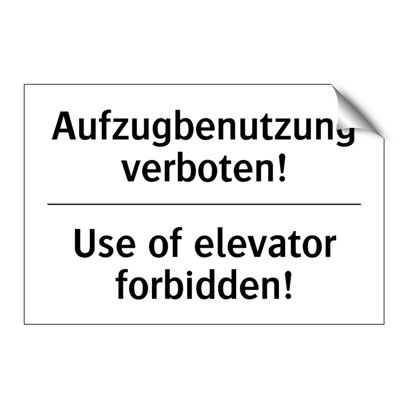 Aufzugbenutzung verboten! - Use of elevator forbidden!