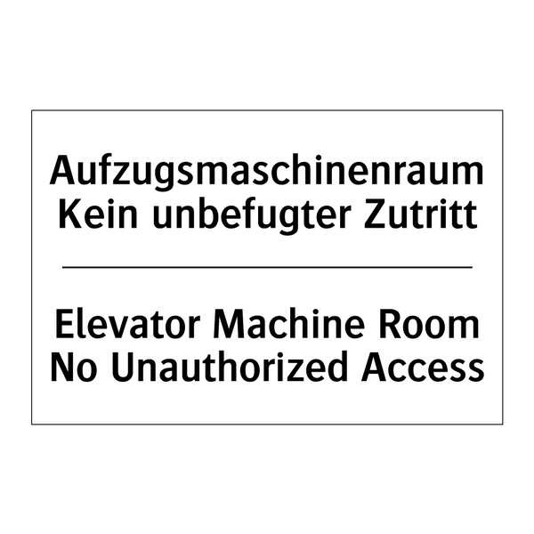 Aufzugsmaschinenraum Kein unbefugter /.../ - Elevator Machine Room No Unauthorized /.../