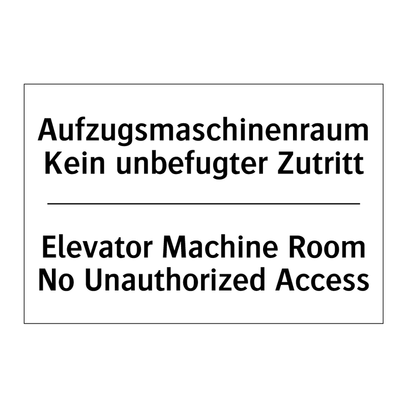 Aufzugsmaschinenraum Kein unbefugter /.../ - Elevator Machine Room No Unauthorized /.../
