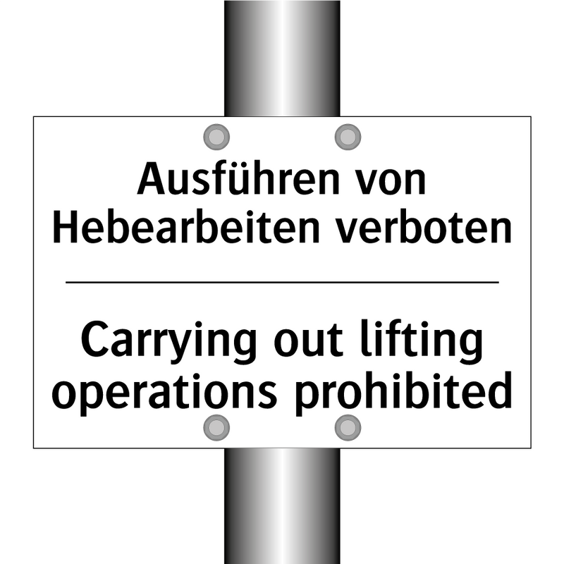 Ausführen von Hebearbeiten verboten/.../ - Carrying out lifting operations /.../