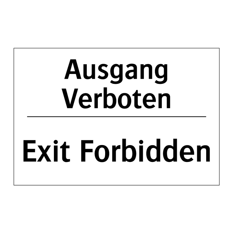 Ausgang Verboten - Exit Forbidden