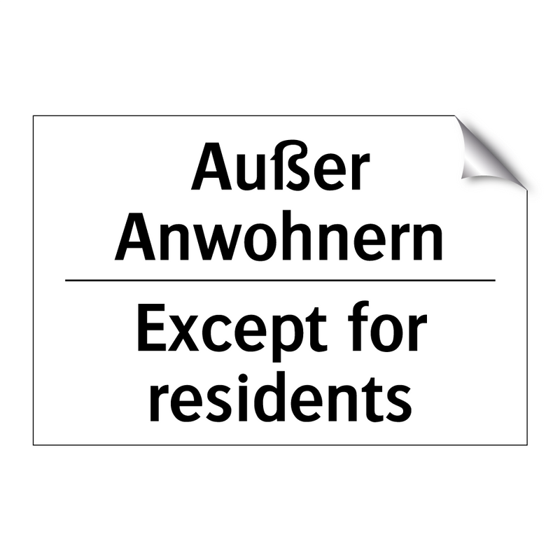 Außer Anwohnern - Except for residents