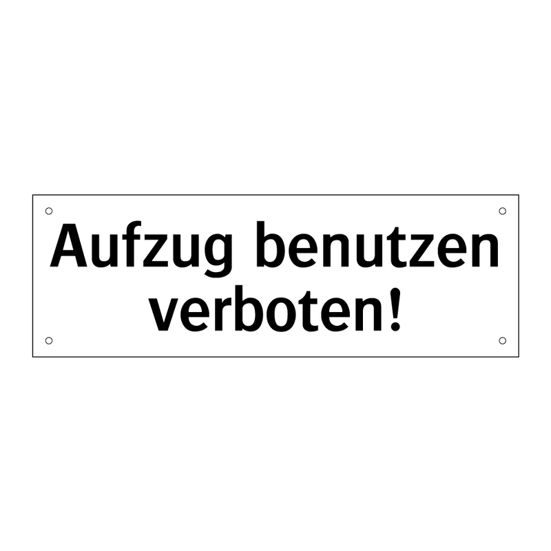 Aufzug benutzen verboten!