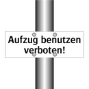 Aufzug benutzen verboten!