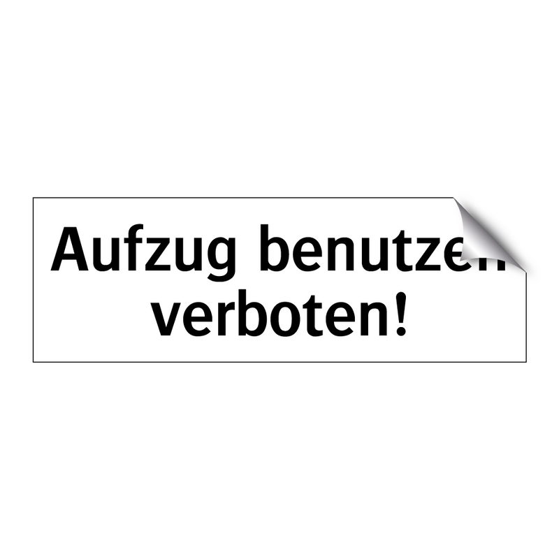 Aufzug benutzen verboten!