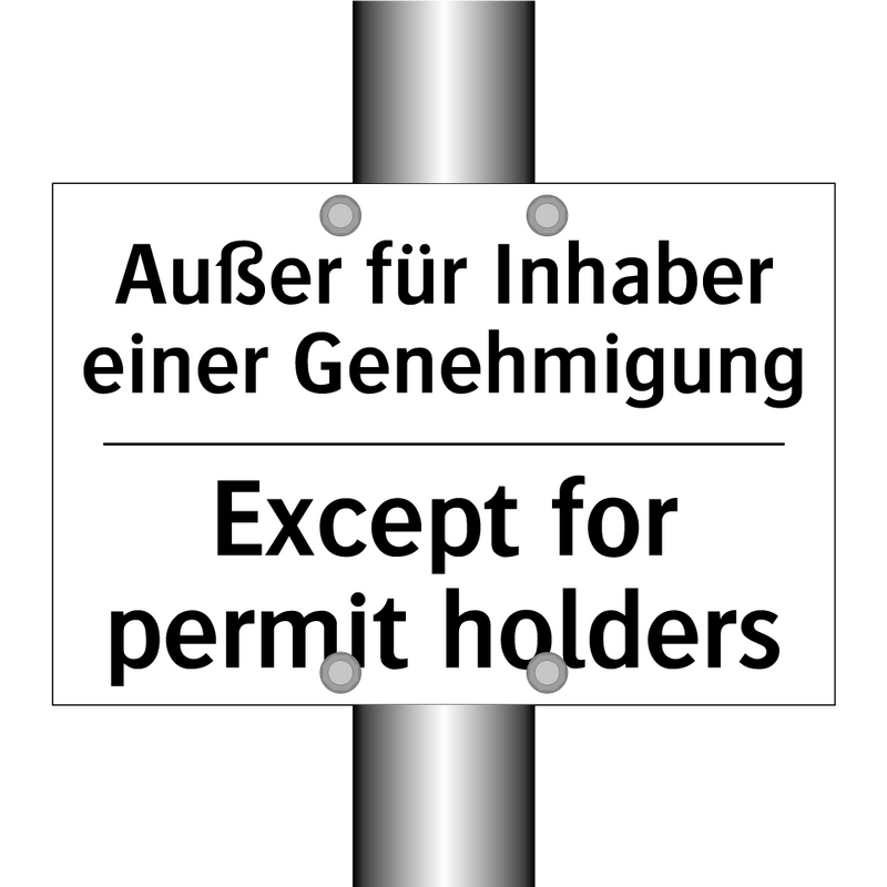 Außer für Inhaber einer Genehmigung/.../ - Except for permit holders