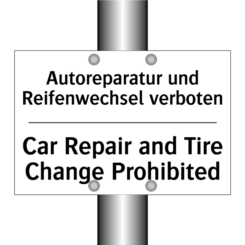 Autoreparatur und Reifenwechsel /.../ - Car Repair and Tire Change Prohibited/.../