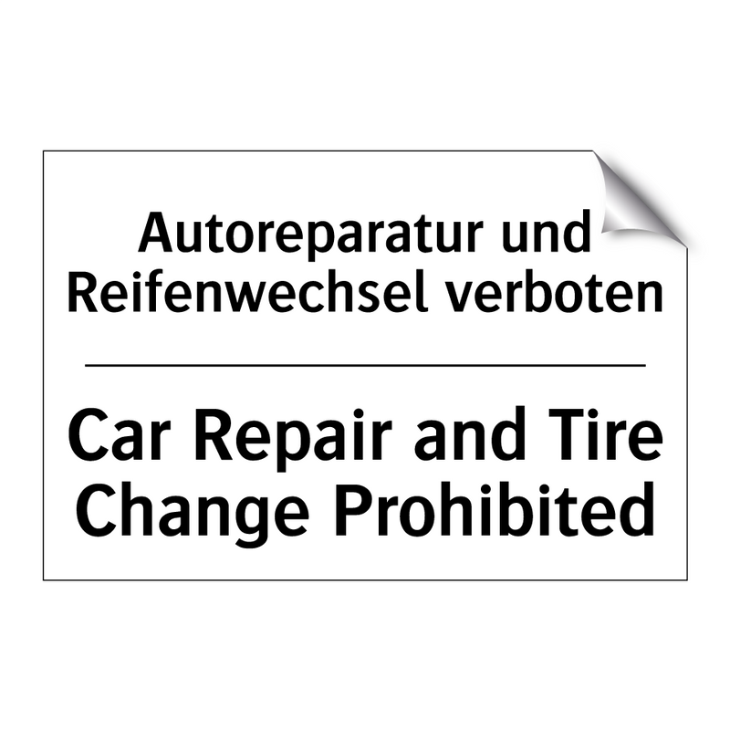 Autoreparatur und Reifenwechsel /.../ - Car Repair and Tire Change Prohibited/.../