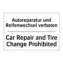 Autoreparatur und Reifenwechsel /.../ - Car Repair and Tire Change Prohibited/.../