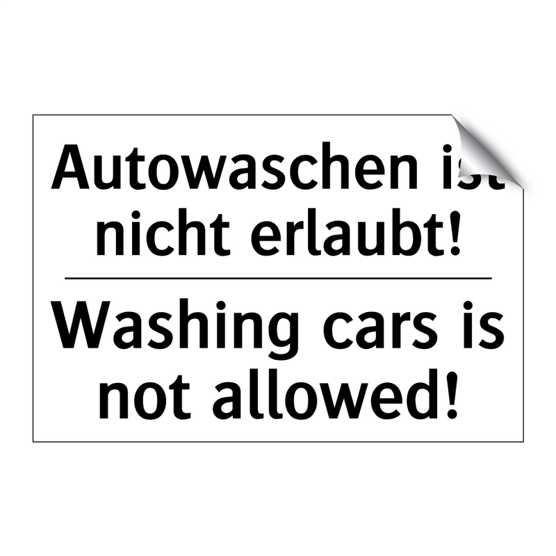 Autowaschen ist nicht erlaubt! - Washing cars is not allowed!