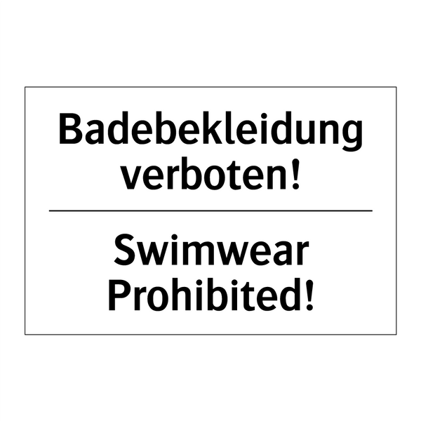 Badebekleidung verboten! - Swimwear Prohibited!