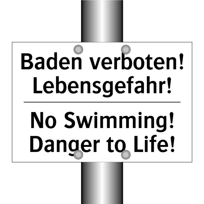 Baden verboten! Lebensgefahr! - No Swimming! Danger to Life!