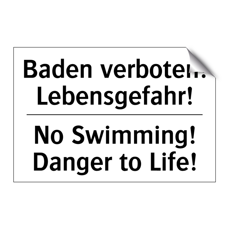 Baden verboten! Lebensgefahr! - No Swimming! Danger to Life!