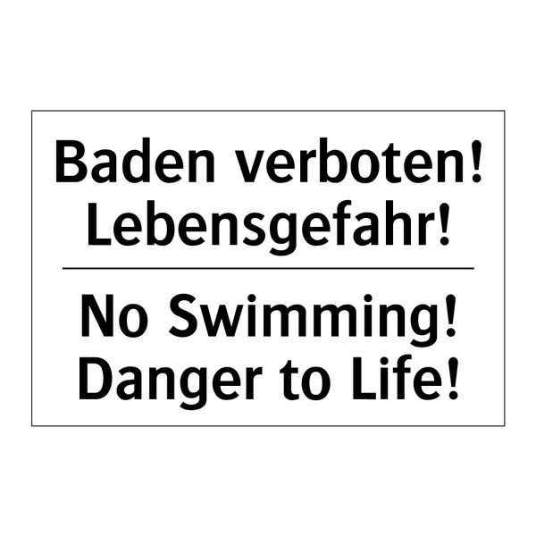Baden verboten! Lebensgefahr! - No Swimming! Danger to Life!