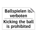 Ballspielen ist verboten - Kicking the ball is prohibited