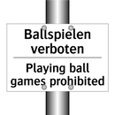 Ballspielen verboten - Playing ball games prohibited