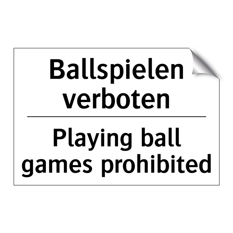 Ballspielen verboten - Playing ball games prohibited