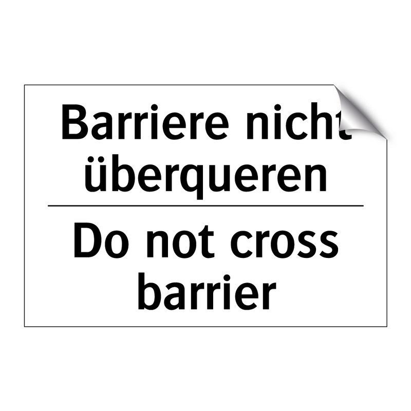 Barriere nicht überqueren - Do not cross barrier
