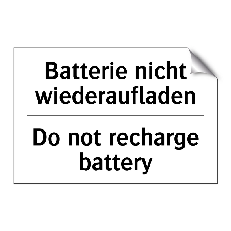 Batterie nicht wiederaufladen - Do not recharge battery