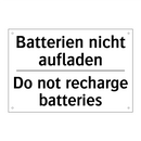 Batterien nicht aufladen - Do not recharge batteries