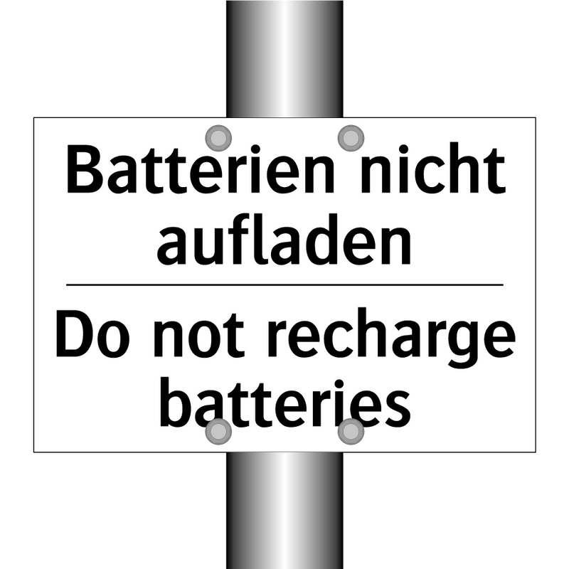 Batterien nicht aufladen - Do not recharge batteries