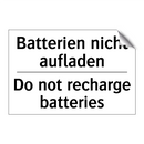 Batterien nicht aufladen - Do not recharge batteries