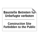 Baustelle Betreten für Unbefugte /.../ - Construction Site Forbidden to /.../