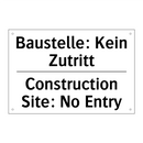 Baustelle: Kein Zutritt - Construction Site: No Entry