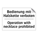 Bedienung mit Halskette verboten/.../ - Operation with necklace prohibited/.../