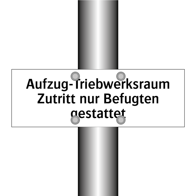 Aufzug-Triebwerksraum Zutritt nur Befugten gestattet