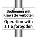 Bedienung mit Krawatte verboten/.../ - Operation with a tie forbidden