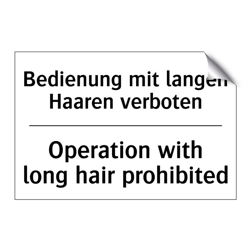 Bedienung mit langen Haaren verboten/.../ - Operation with long hair prohibited/.../