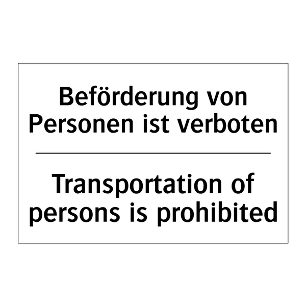 Beförderung von Personen ist verboten/.../ - Transportation of persons is prohibited/.../